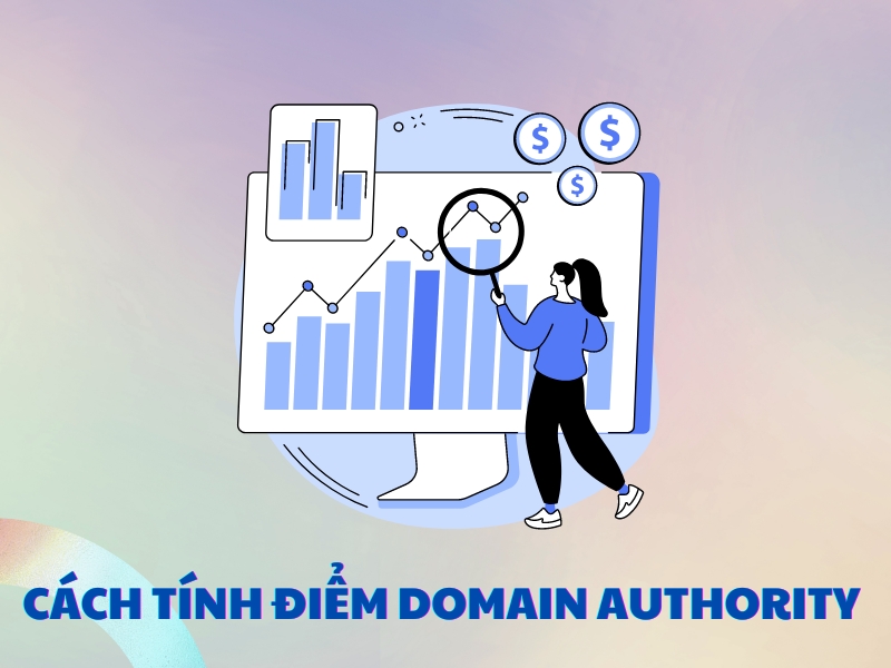 Điểm Domain Authority sẽ được tính dựa trên thang điểm từ 0-100. 