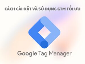 Cùng SGO Media tìm hiểu Google Tag Manager là gì?
