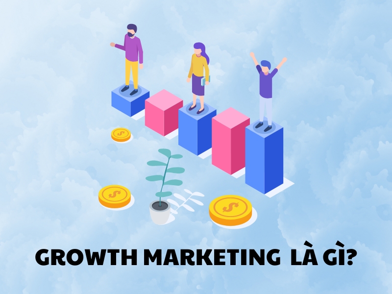 Growth Marketing có tên gọi khác là tiếp thị tăng trưởng.