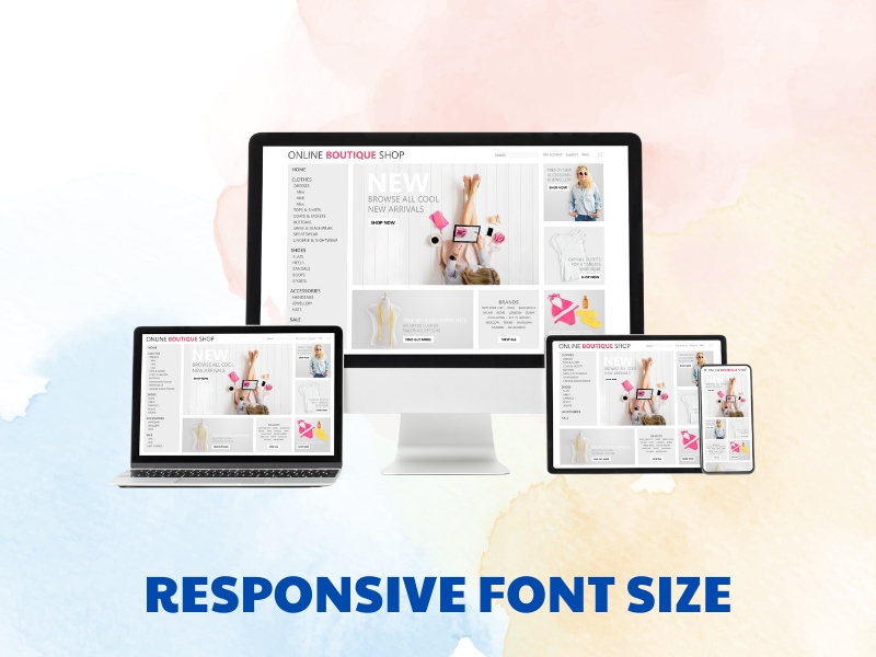 Responsive Font Size giúp người dùng dễ đọc và trải nghiệm tốt hơn ở mọi thiết bị