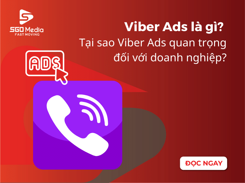 Viber Ads là gì? Tại sao Viber Ads quan trọng đối với doanh nghiệp?