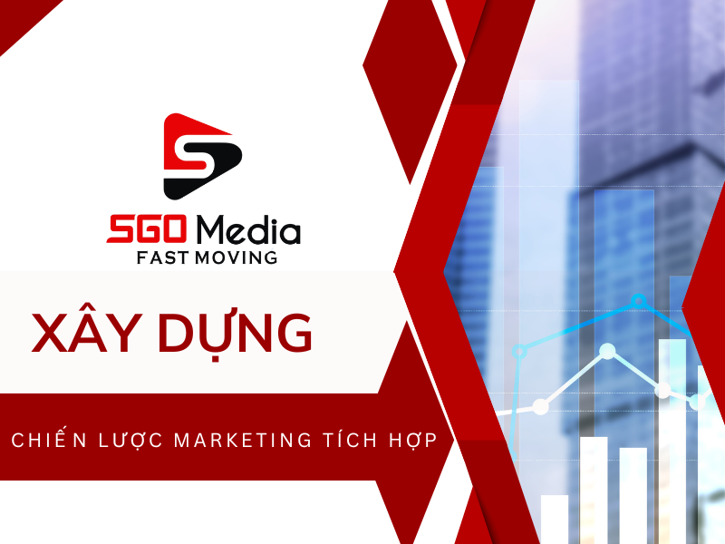 Xây dựng chiến lược marketing tích hợp