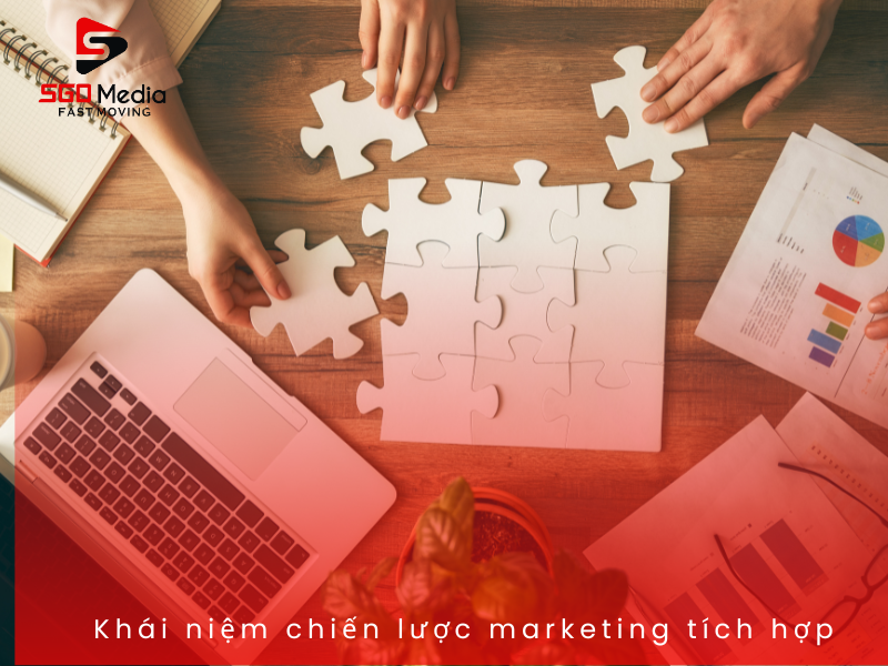 Khái niệm xây dựng chiến lược marketing tích hợp