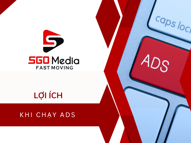 Lợi ích khi chạy ads